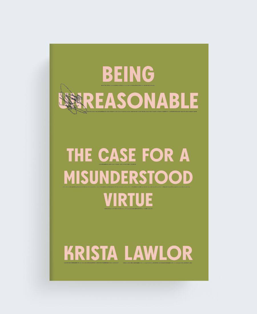 Book Reasonable Rethinking What It Means to Be Reasonable — Harvard University Press