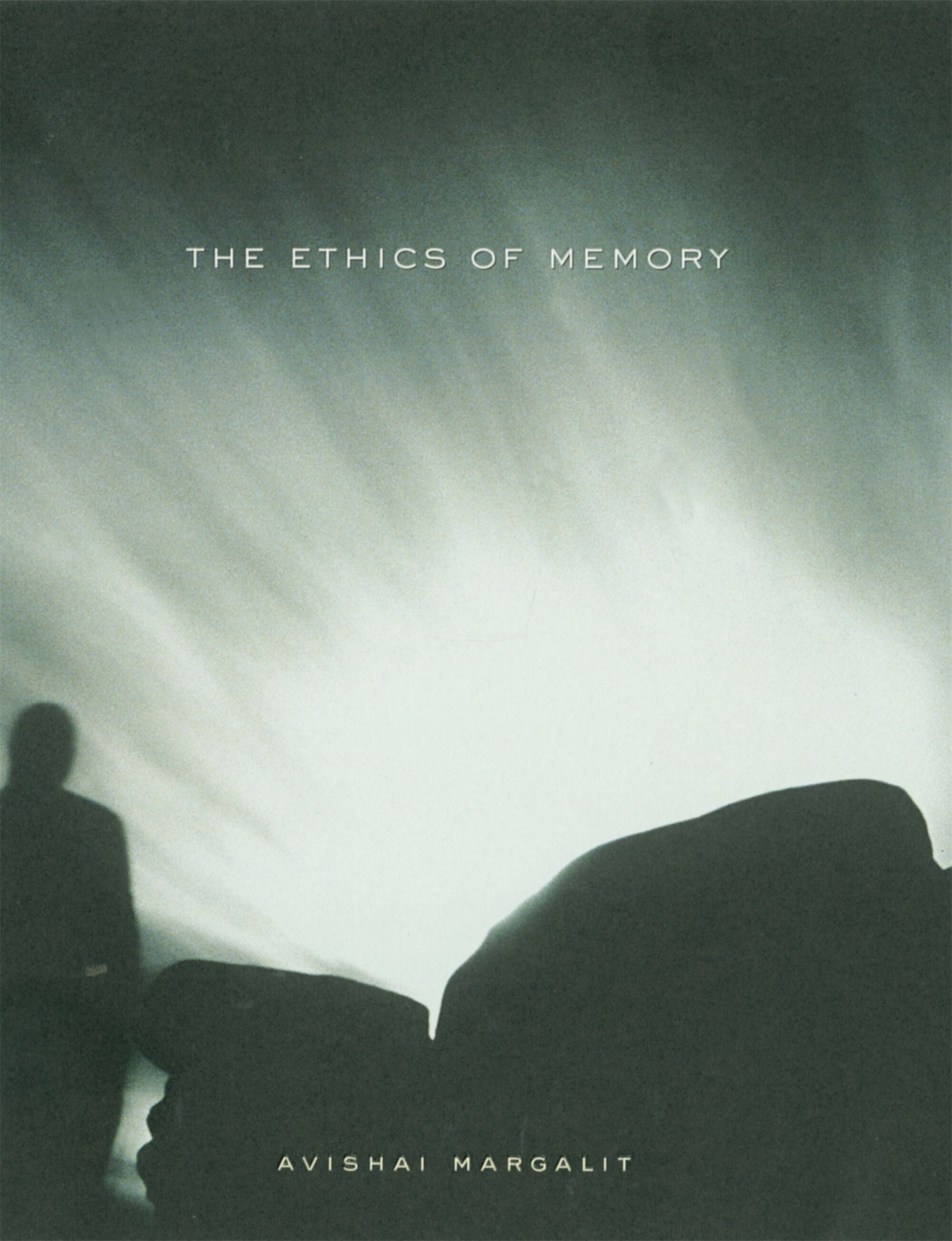 The Ethics of Memory — Harvard University Press