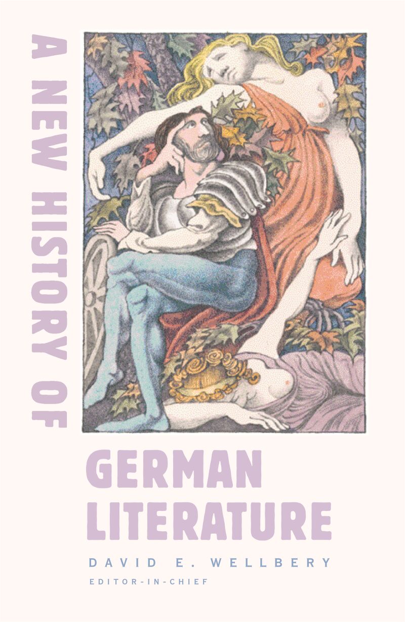 A New History of German Literature — Harvard University Press