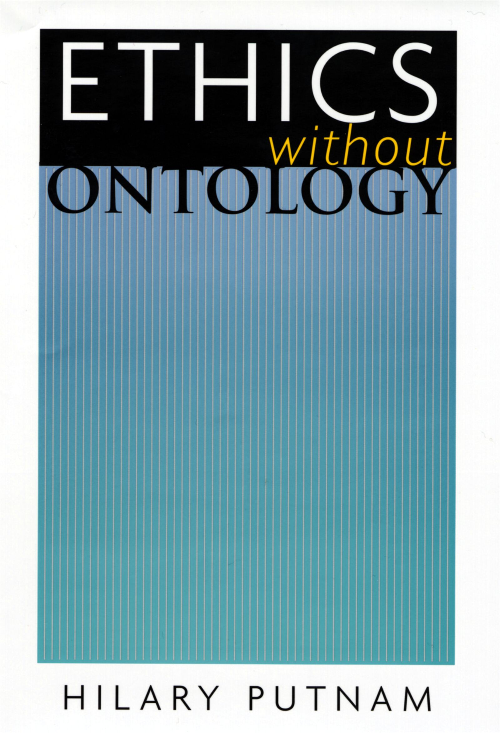 Ethics without Ontology — Harvard University Press