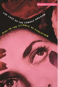 The Case of the Female Orgasm — Harvard University Press