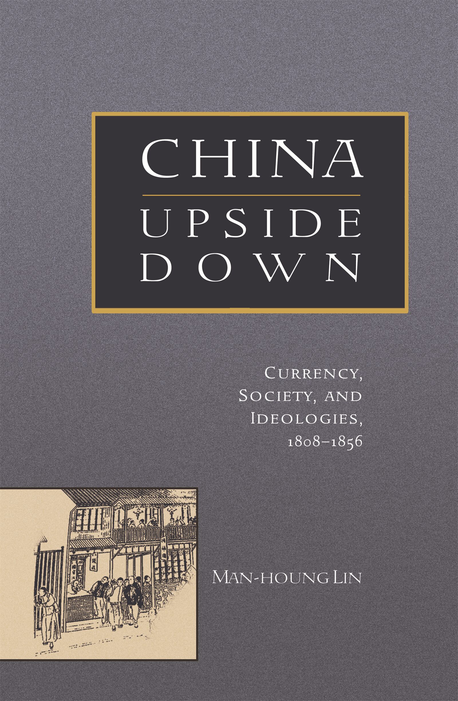 China Upside Down — Harvard University Press