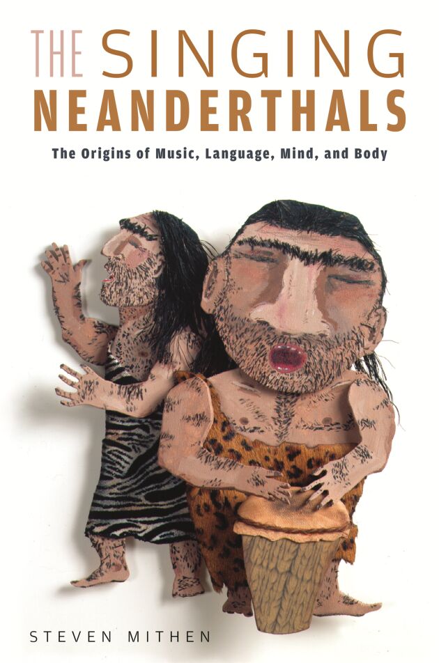 The Singing Neanderthals — Harvard University Press