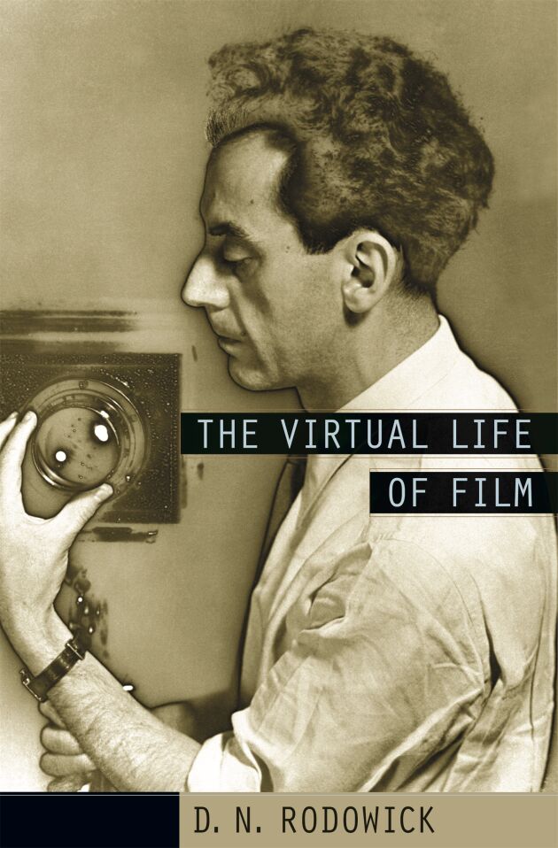 The Virtual Life of Film — Harvard University Press