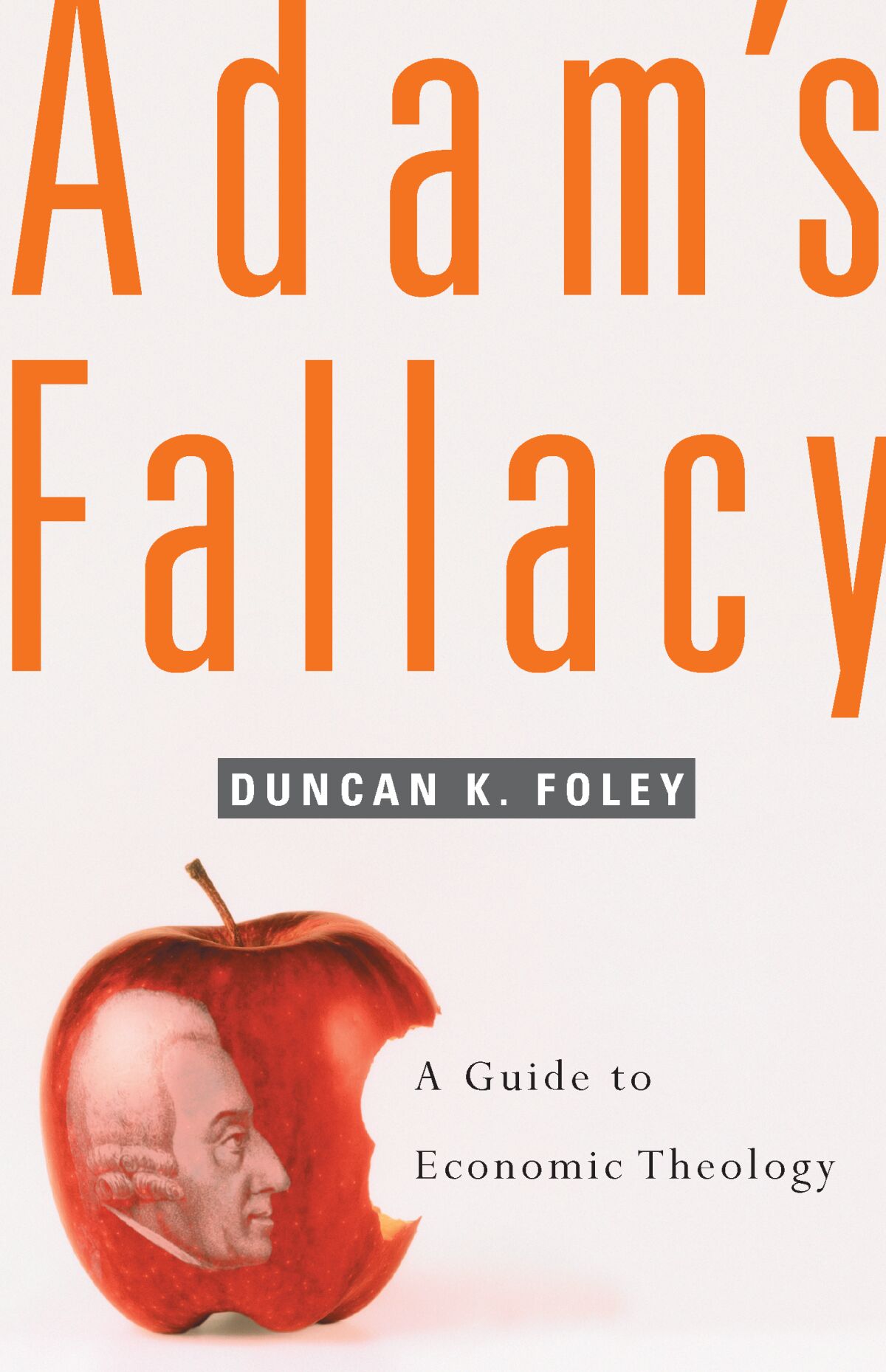Adam’s Fallacy — Harvard University Press