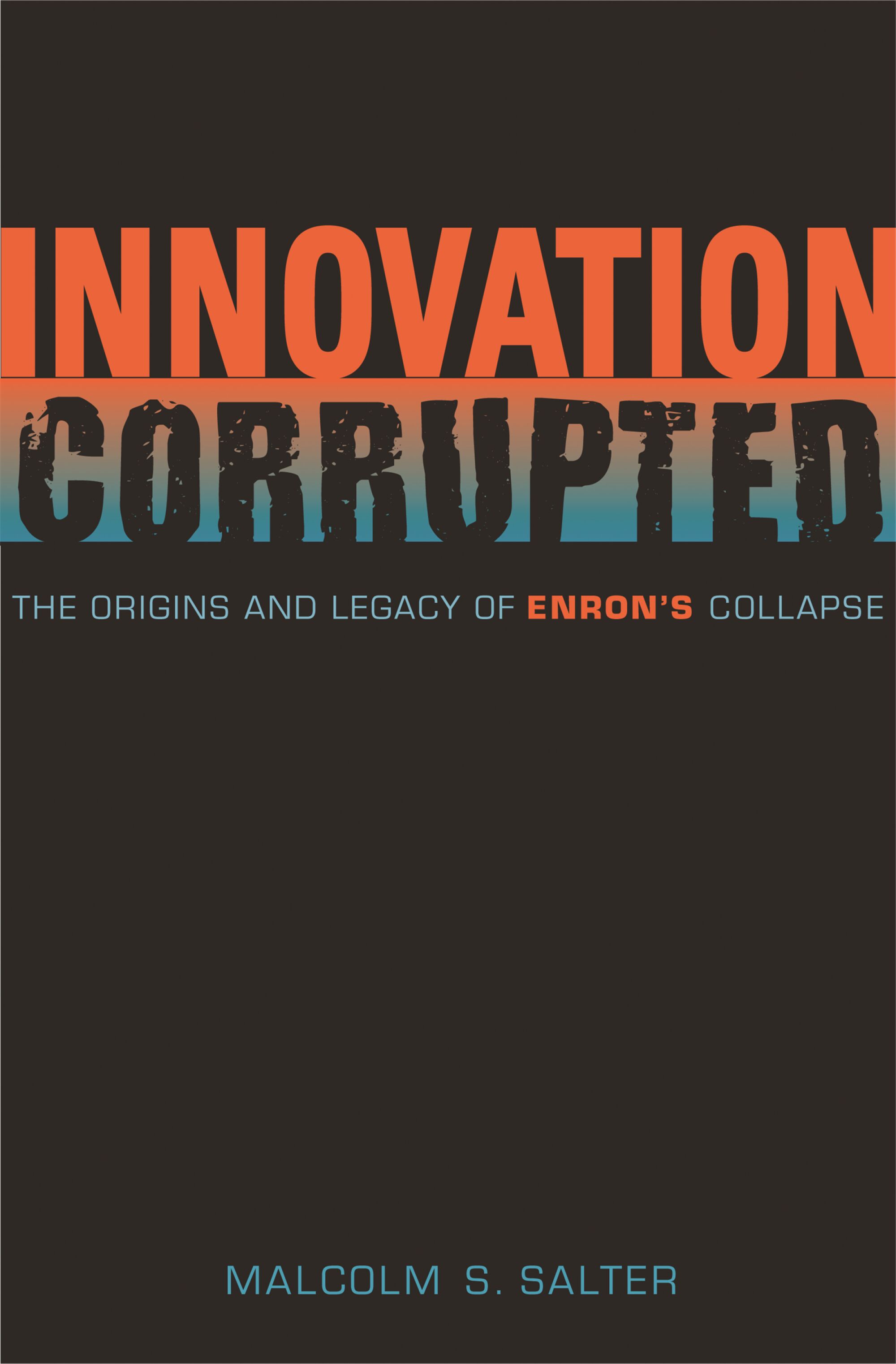 Innovation Corrupted — Harvard University Press
