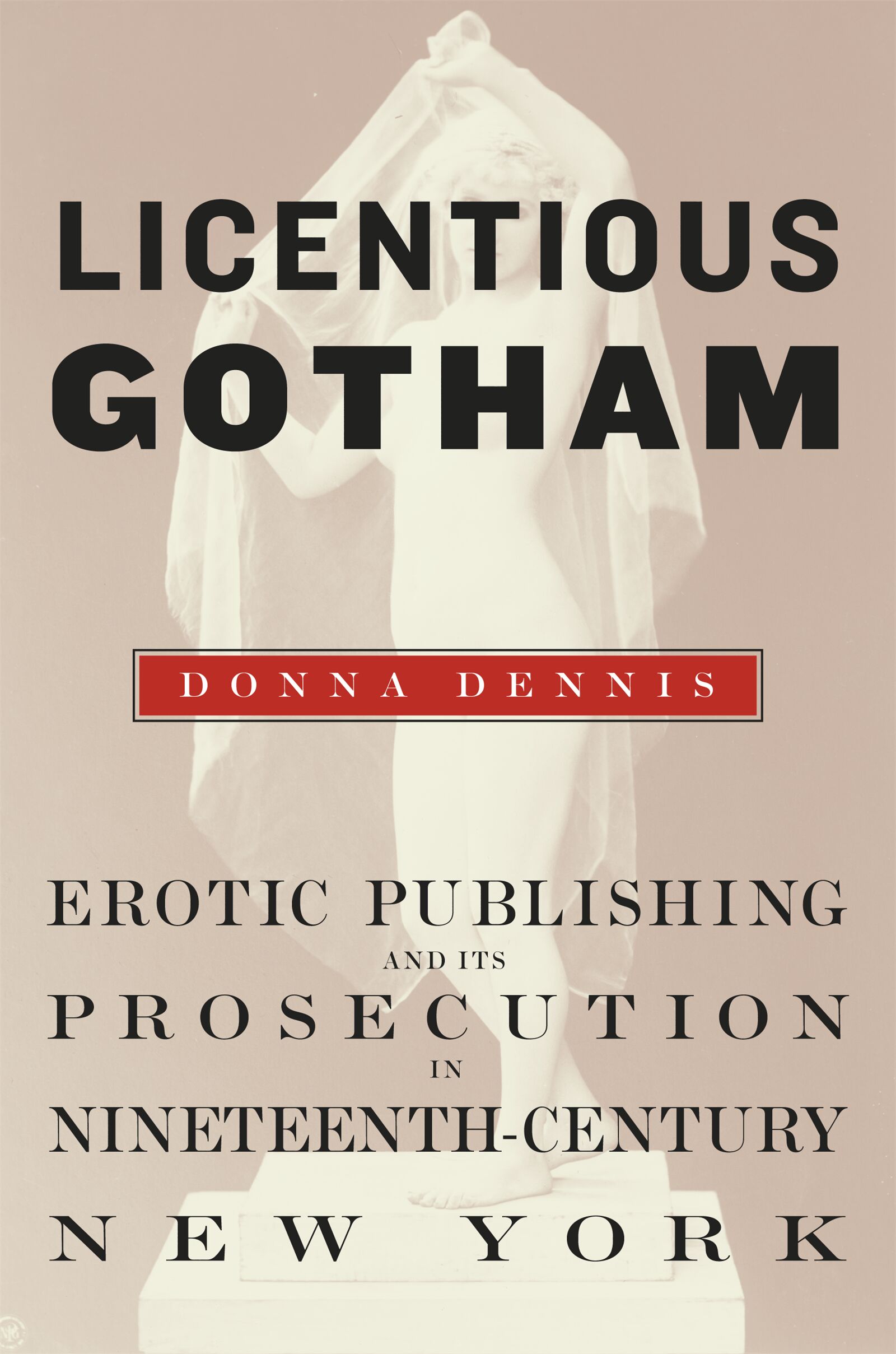 Licentious Gotham — Harvard University Press