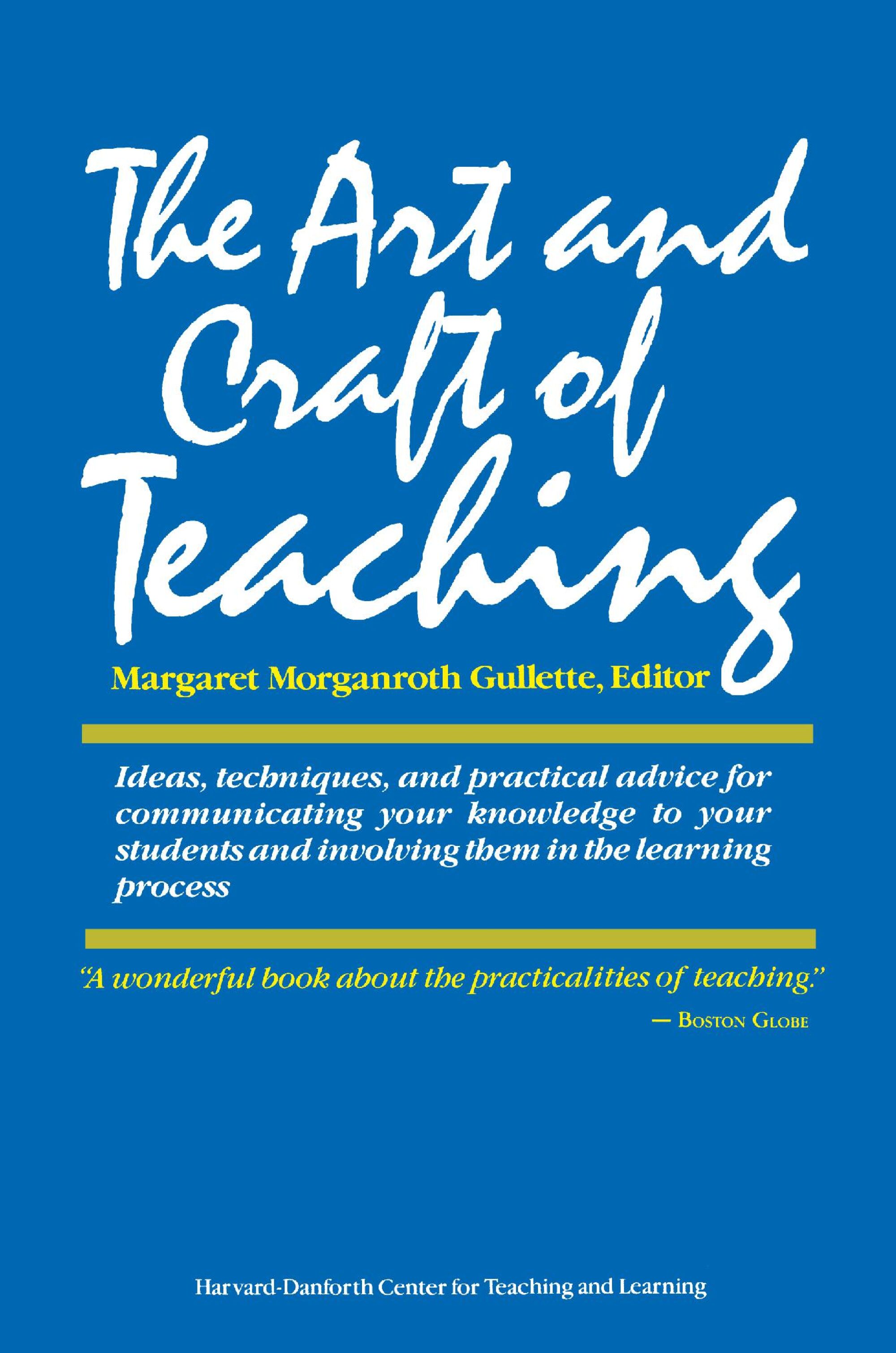 The Art and Craft of Teaching — Harvard University Press
