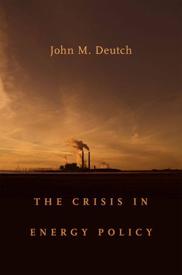 The Crisis in Energy Policy — Harvard University Press