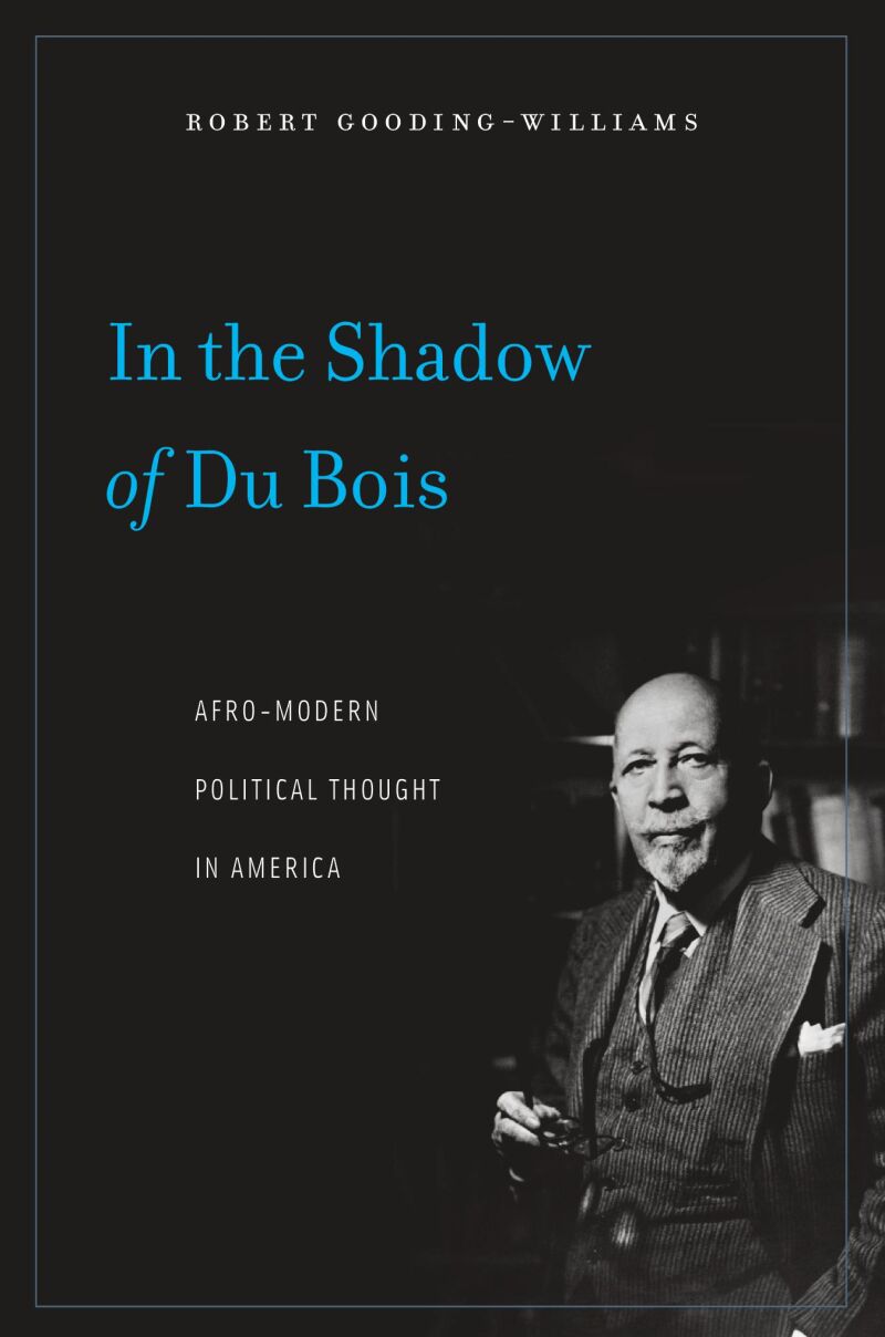 In the Shadow of Du Bois — Harvard University Press