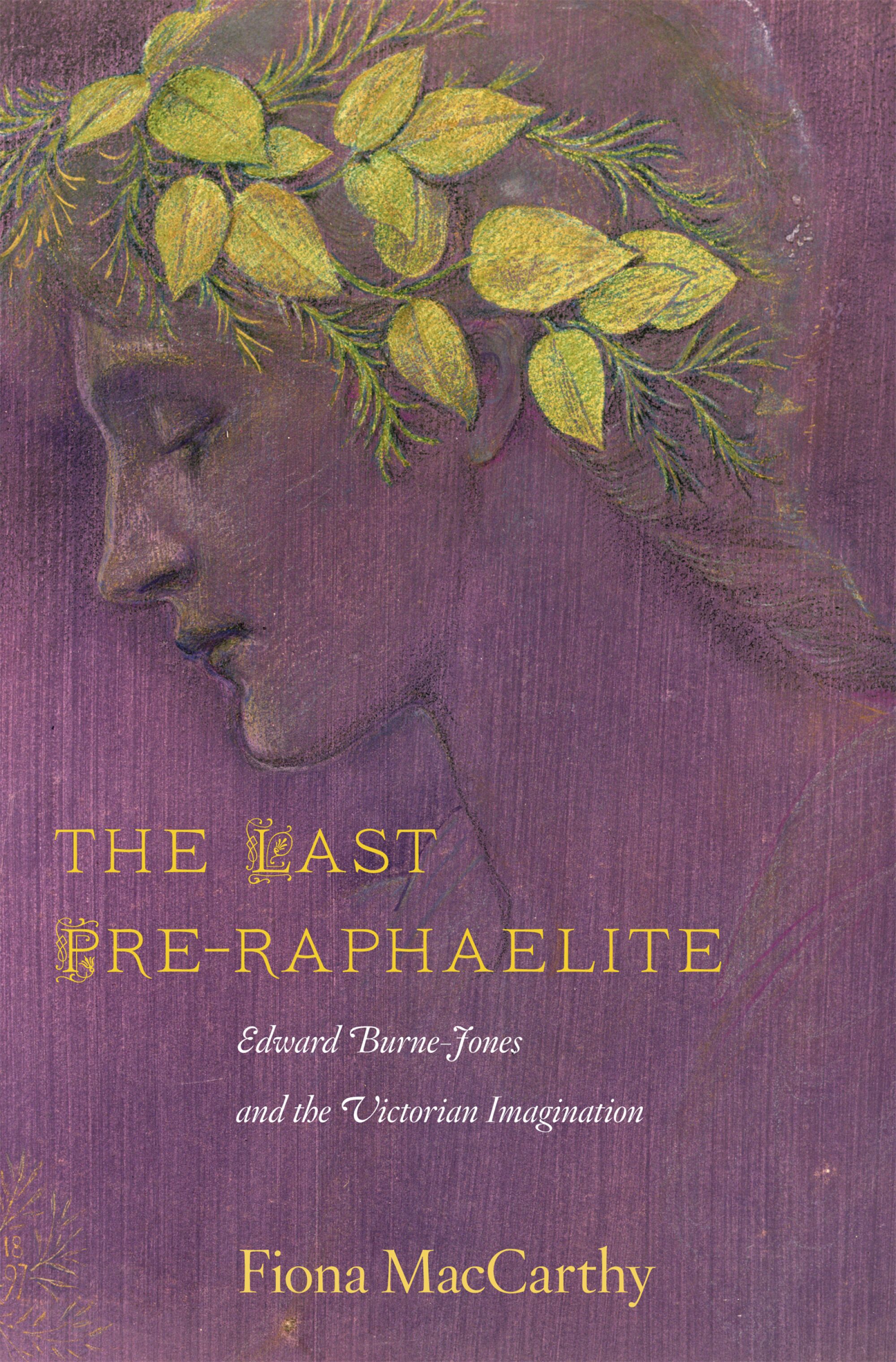 The Last Pre-Raphaelite — Harvard University Press