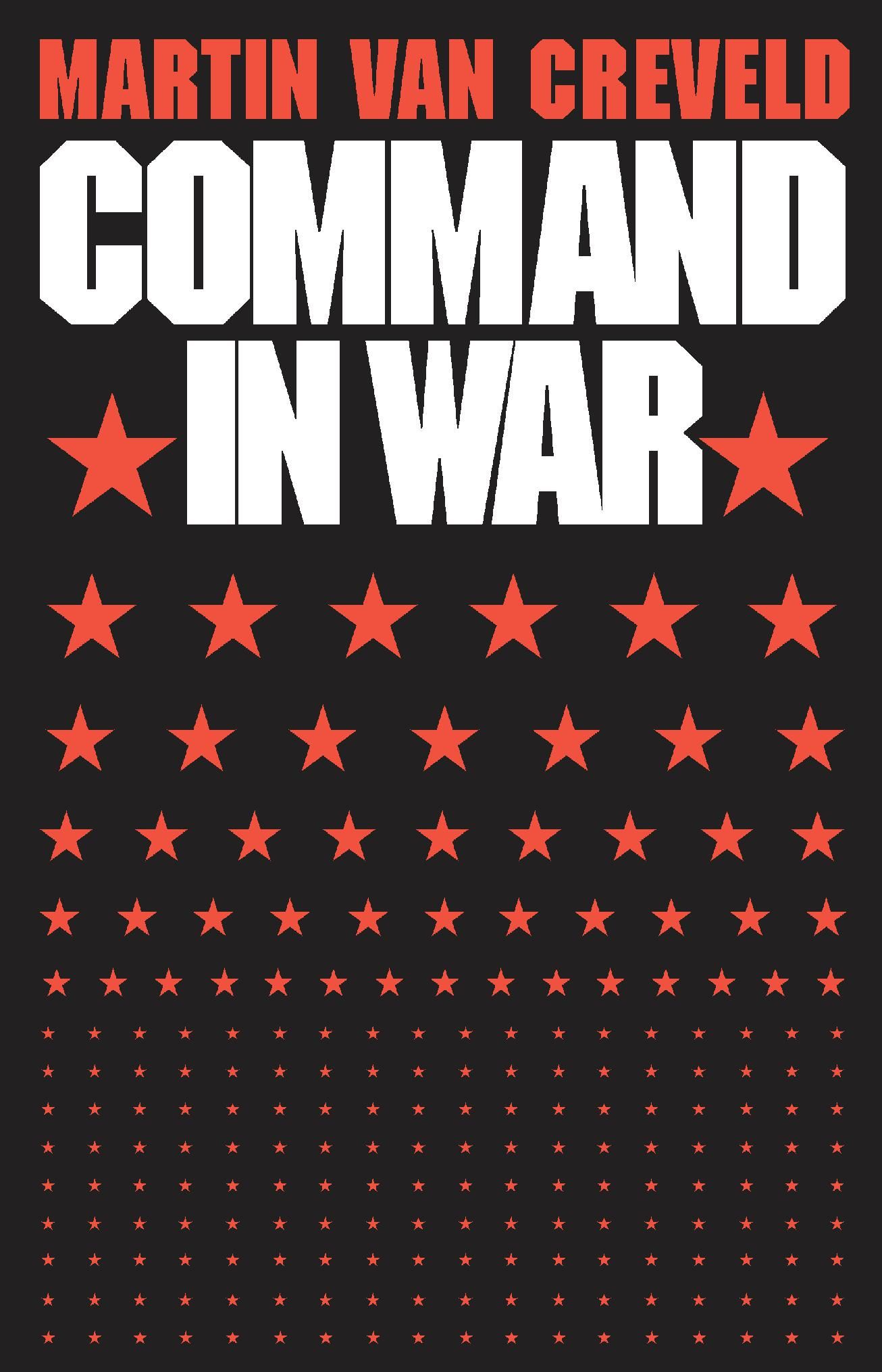 Comander Inpiring War Command in War — Harvard University Press