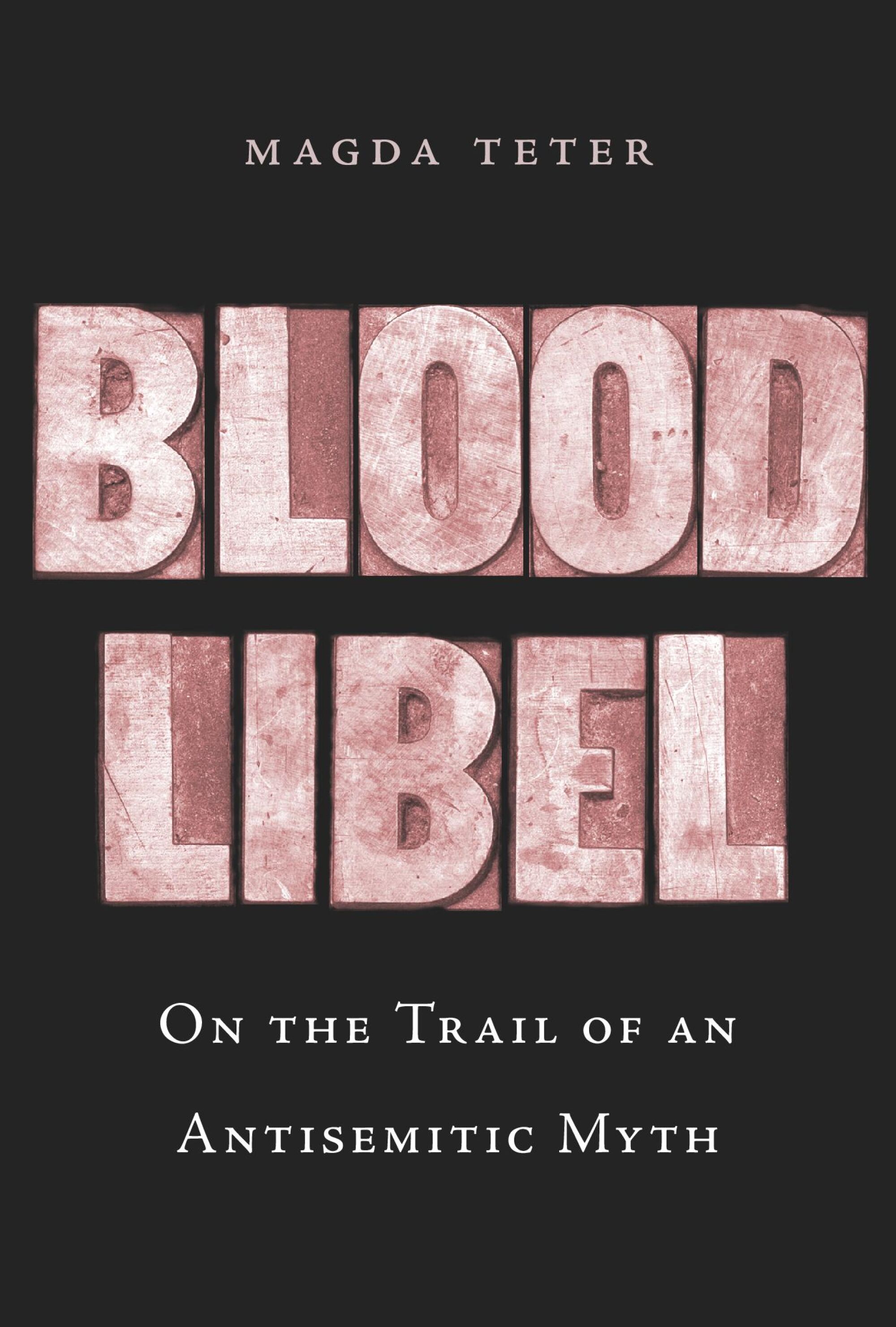 Blood Libel — Harvard University Press