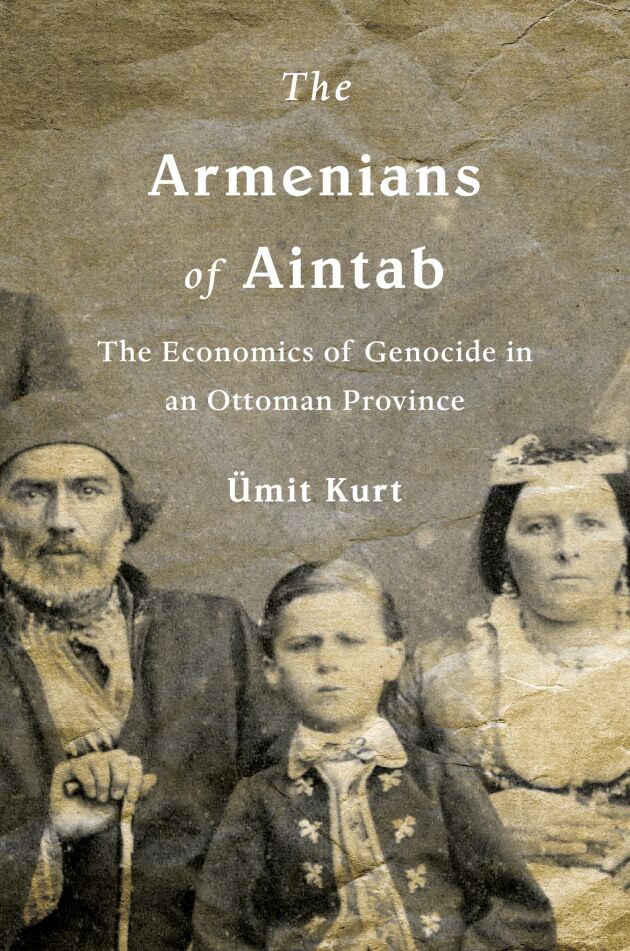 The Armenians of Aintab — Harvard University Press