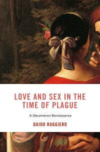 Love and Sex in the Time of Plague — Harvard University Press