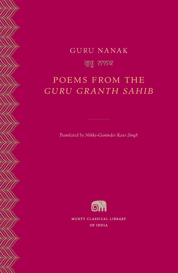 Guru Rapper Poems Poems from the Guru Granth Sahib — Harvard University Press