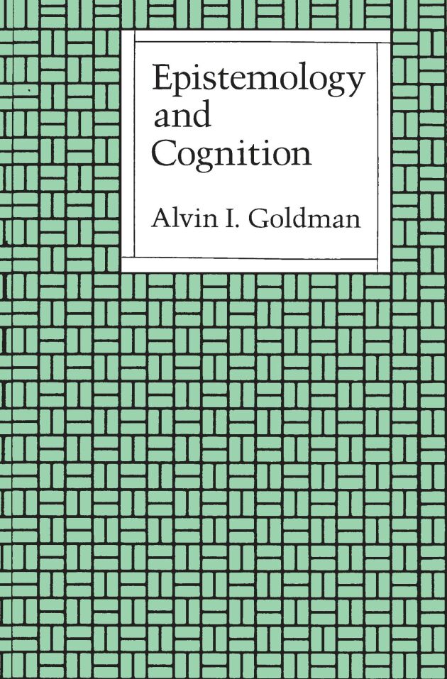 Epistemology and Cognition — Harvard University Press