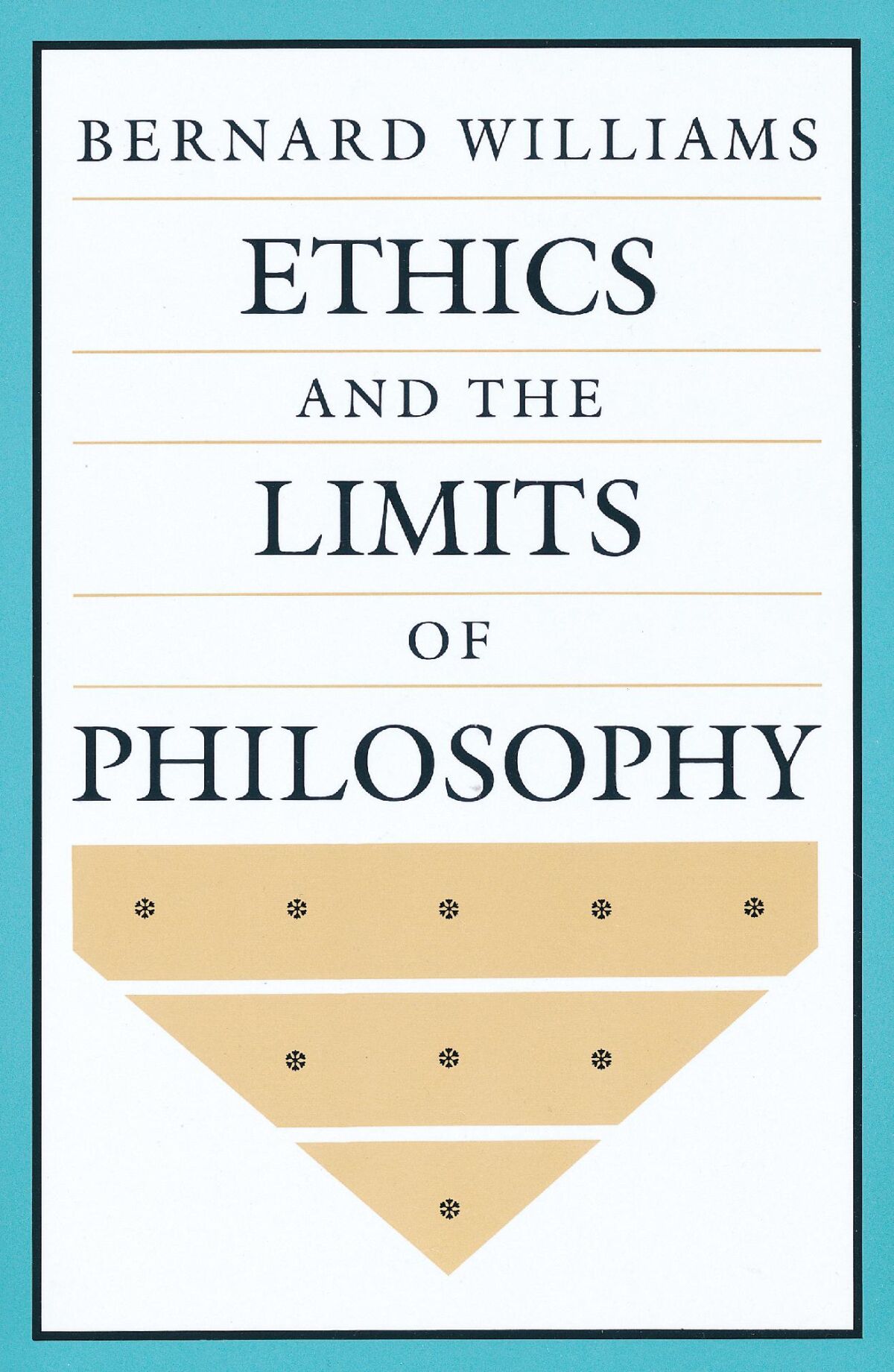 Ethics and the Limits of Philosophy — Harvard University Press