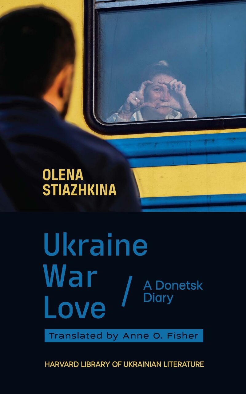 Ukraine, War, Love — Harvard University Press