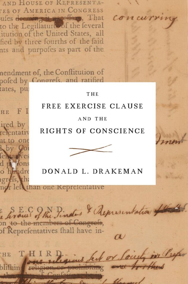 The Free Exercise Clause and the Rights of Conscience — Harvard ...