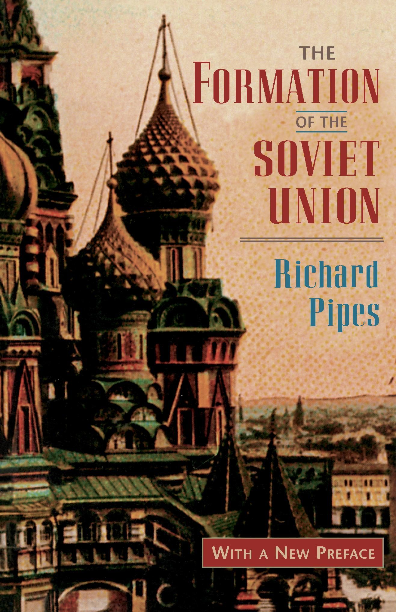 Soviet Formation The Formation of the Soviet Union — Harvard University Press