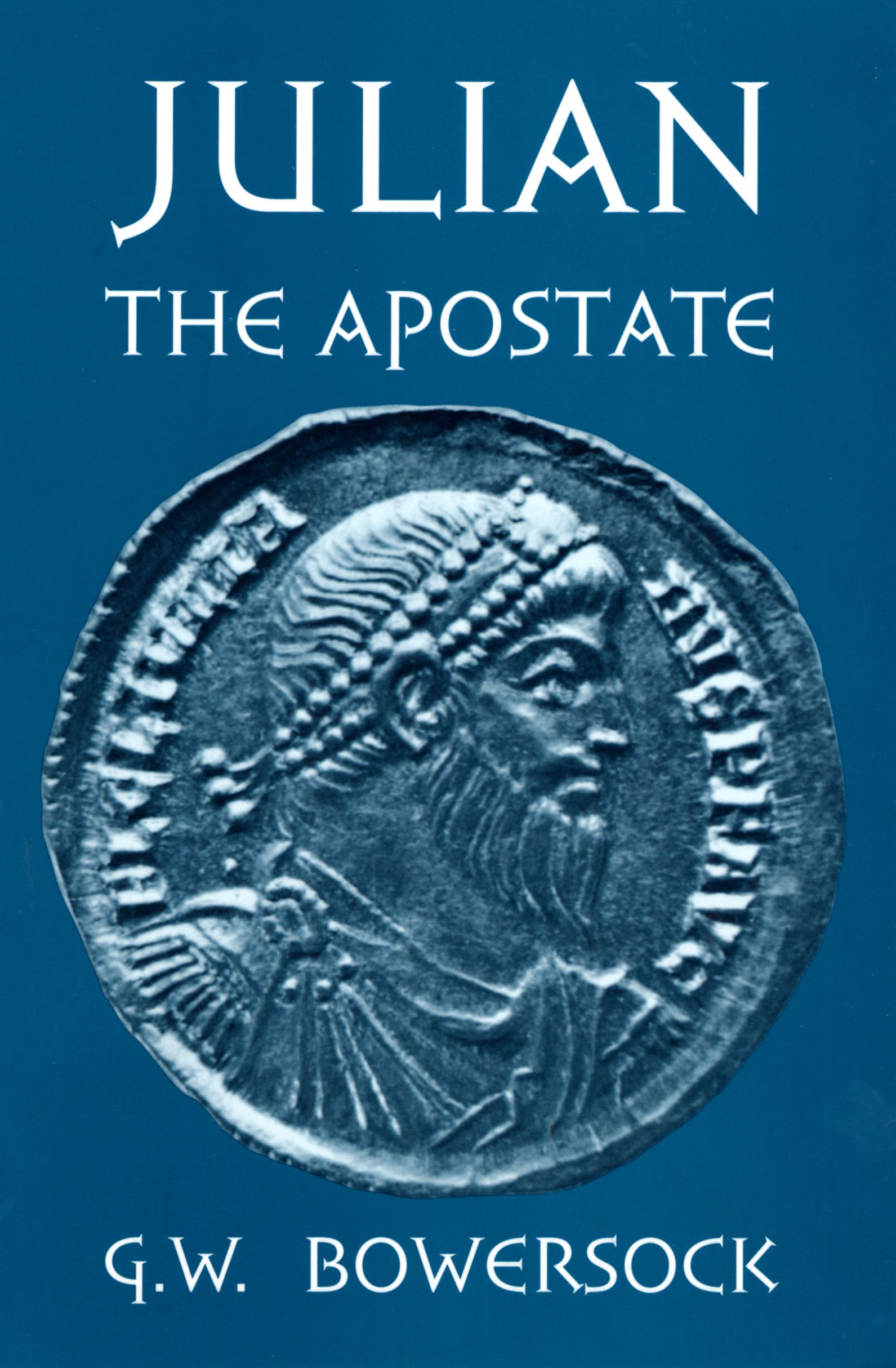 Apostate Julian the Apostate — Harvard University Press