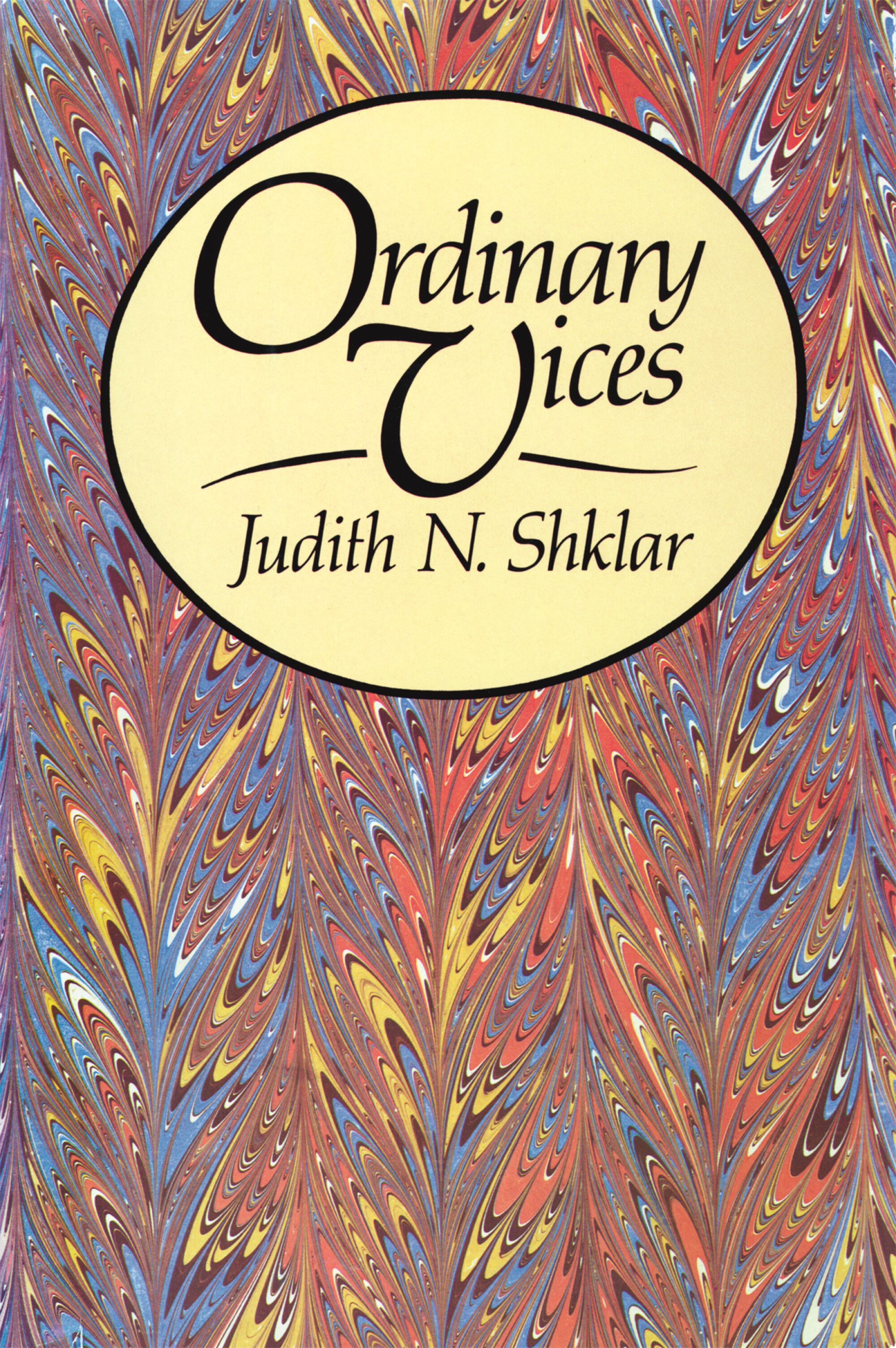 Ordinary Vices — Harvard University Press