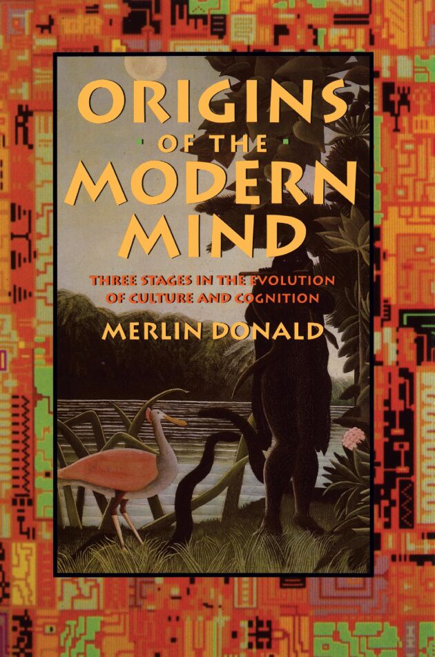 Origins of the Modern Mind — Harvard University Press