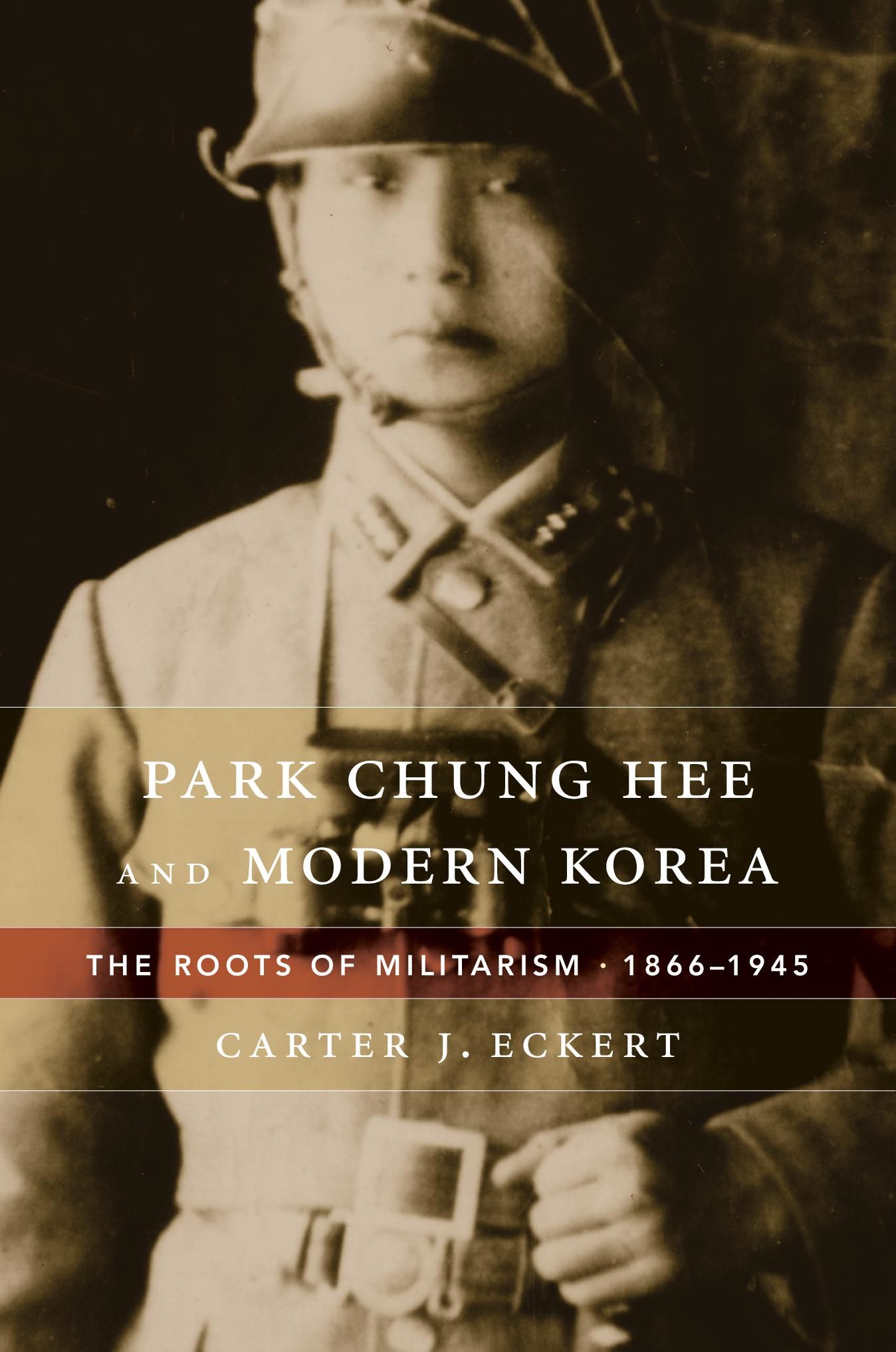 Chung The Park Chung Hee Era — Harvard University Press