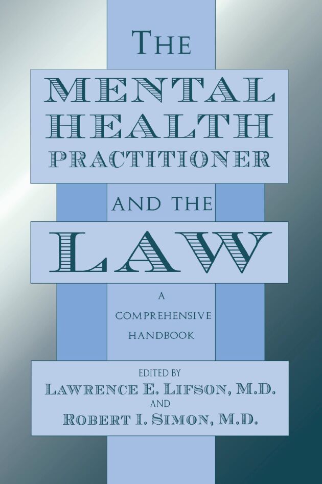 The Mental Health Practitioner and the Law — Harvard University Press