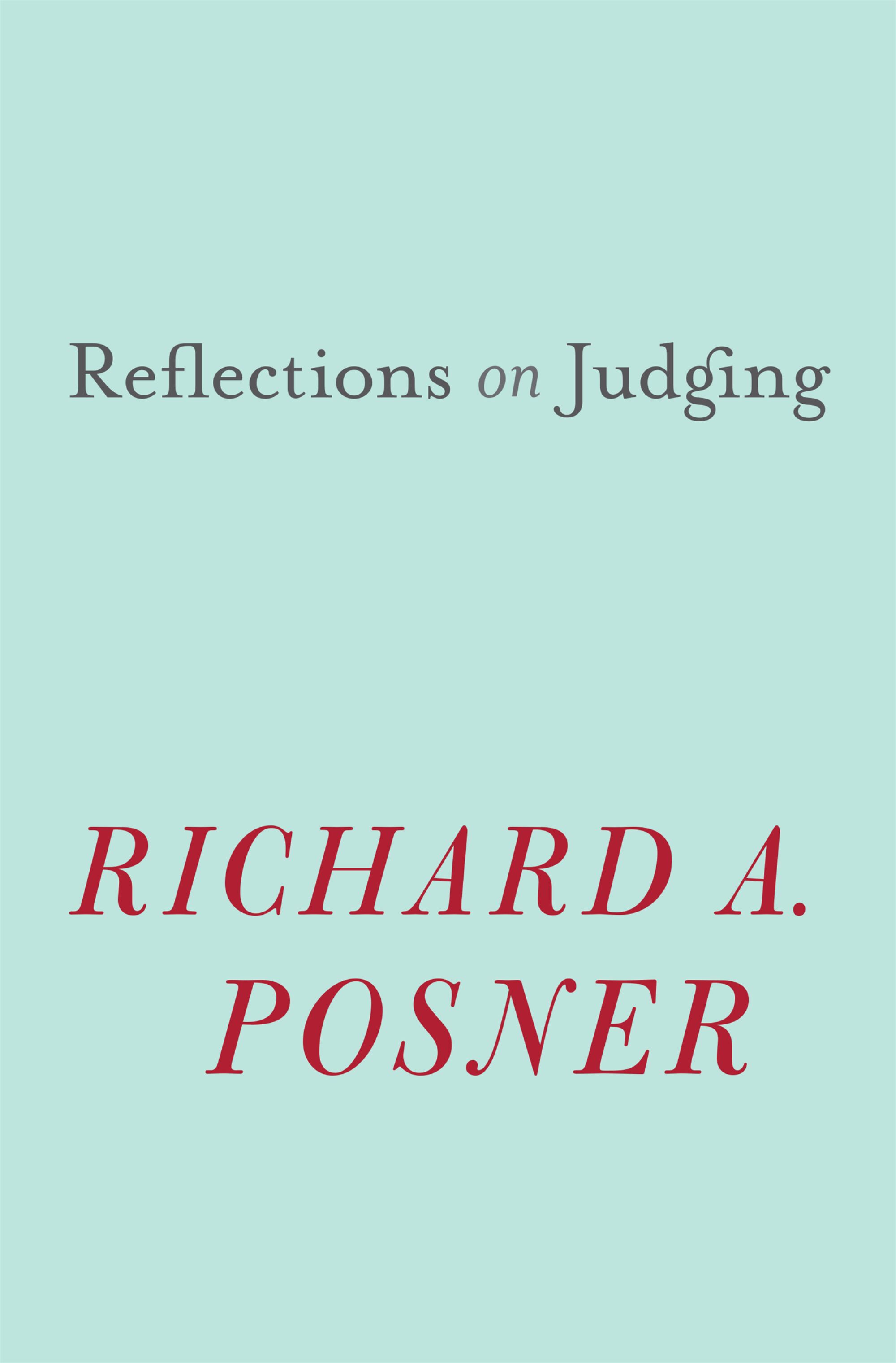 Reflections on Judging — Harvard University Press