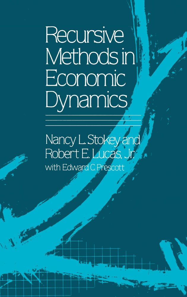 Recursive Methods in Economic Dynamics — Harvard University Press Recursive Methods in Economic Dynamics — Harvard University Press
