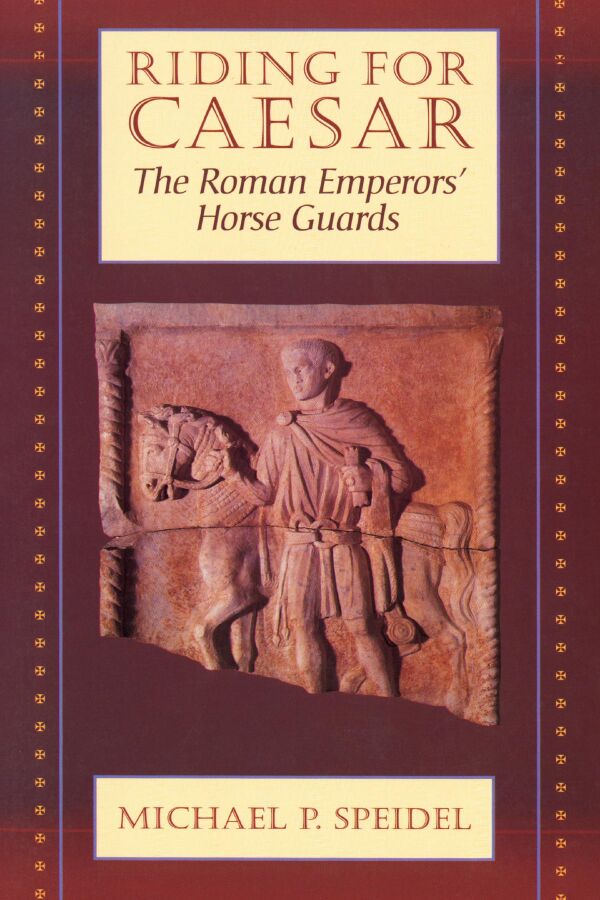 Riding for Caesar — Harvard University Press