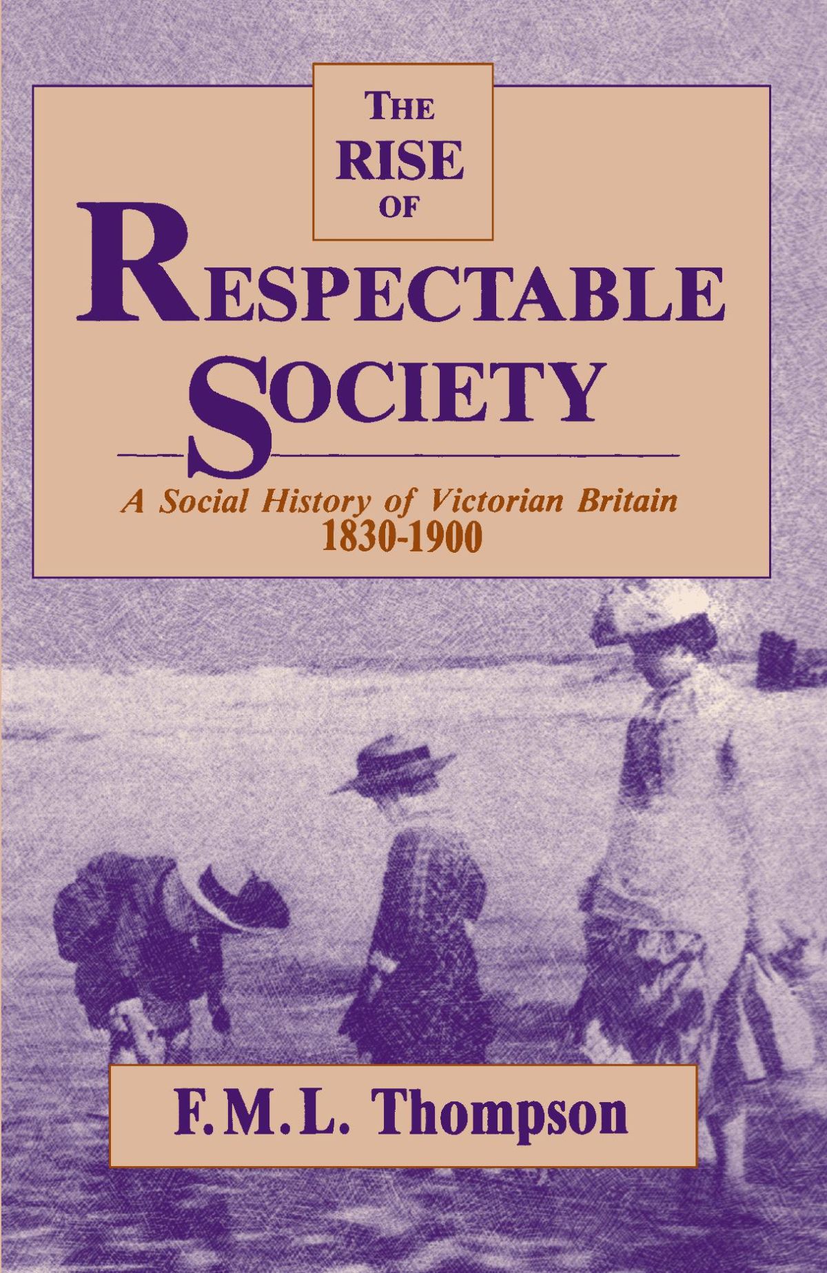 Resectable Organization The Rise of Respectable Society — Harvard University Press