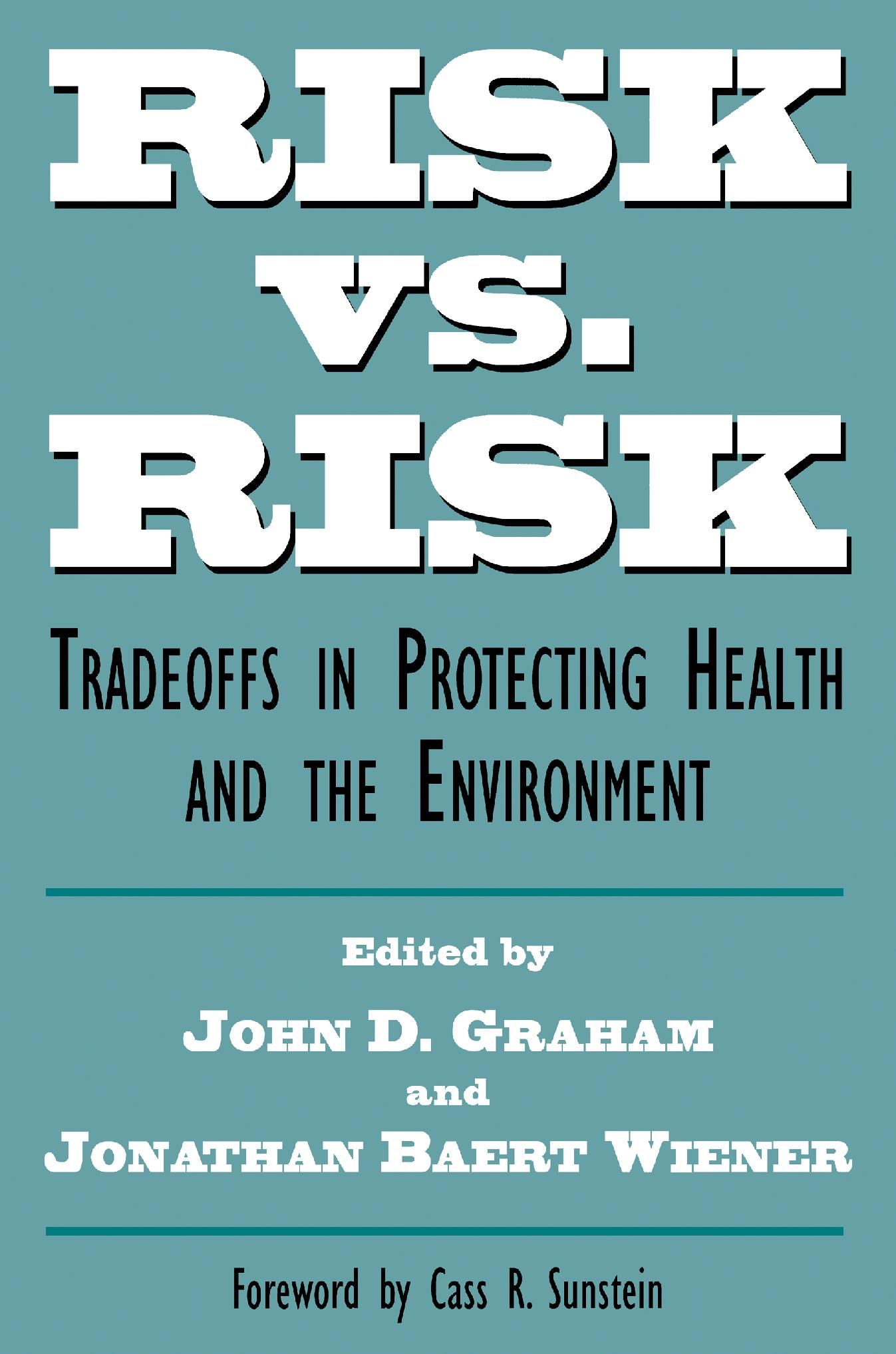 Rights Vs Risks Risk vs. Risk — Harvard University Press
