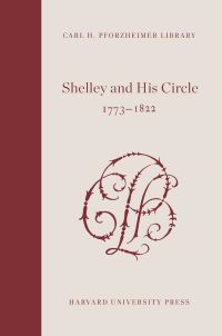 激レア洋書 Shelly and His Circle ( 1773-1822) Shelley and His Circle, 1773-1822, Volumes 9 and 10 — Harvard