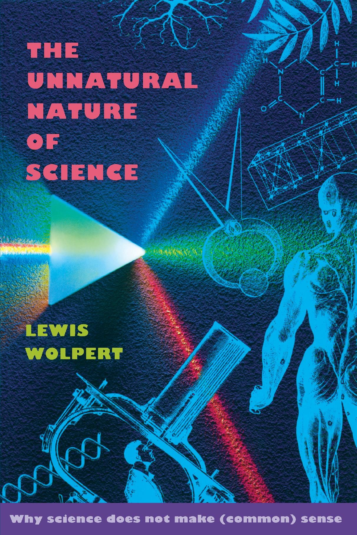Unnatural Example The Unnatural Nature of Science — Harvard University Press