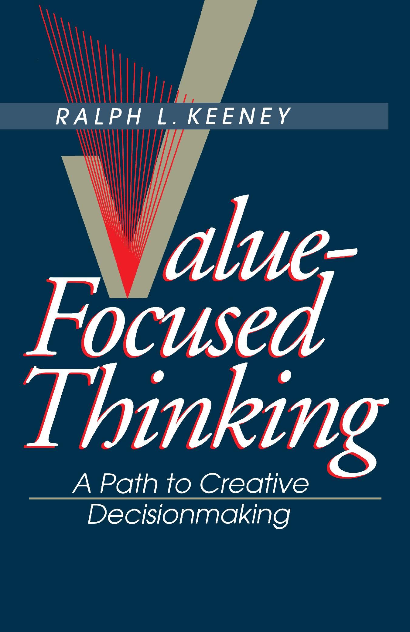 Value Focus Notes Value-Focused Thinking — Harvard University Press
