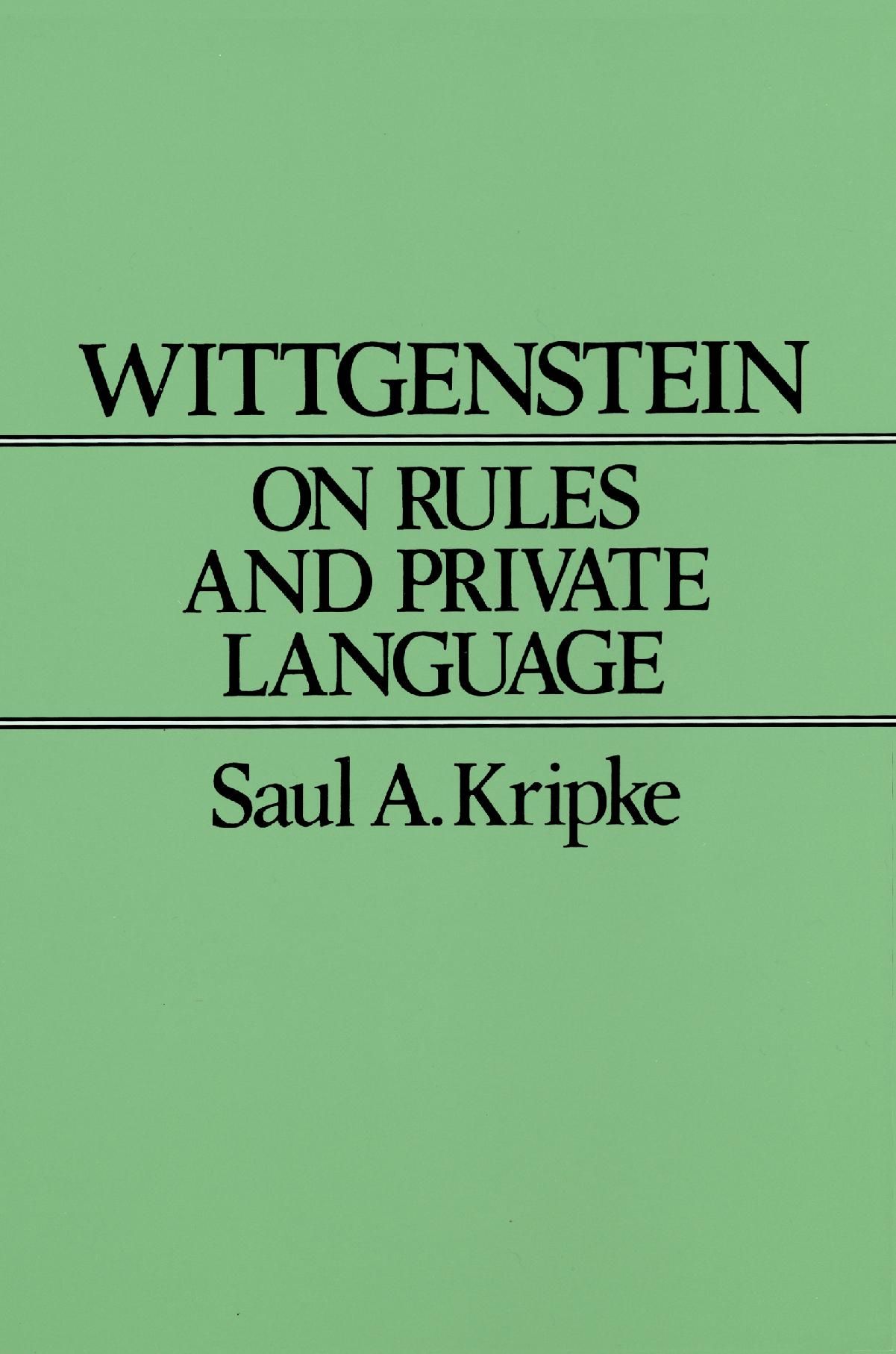 Private Language Wittgenstein on Rules and Private Language — Harvard University Press