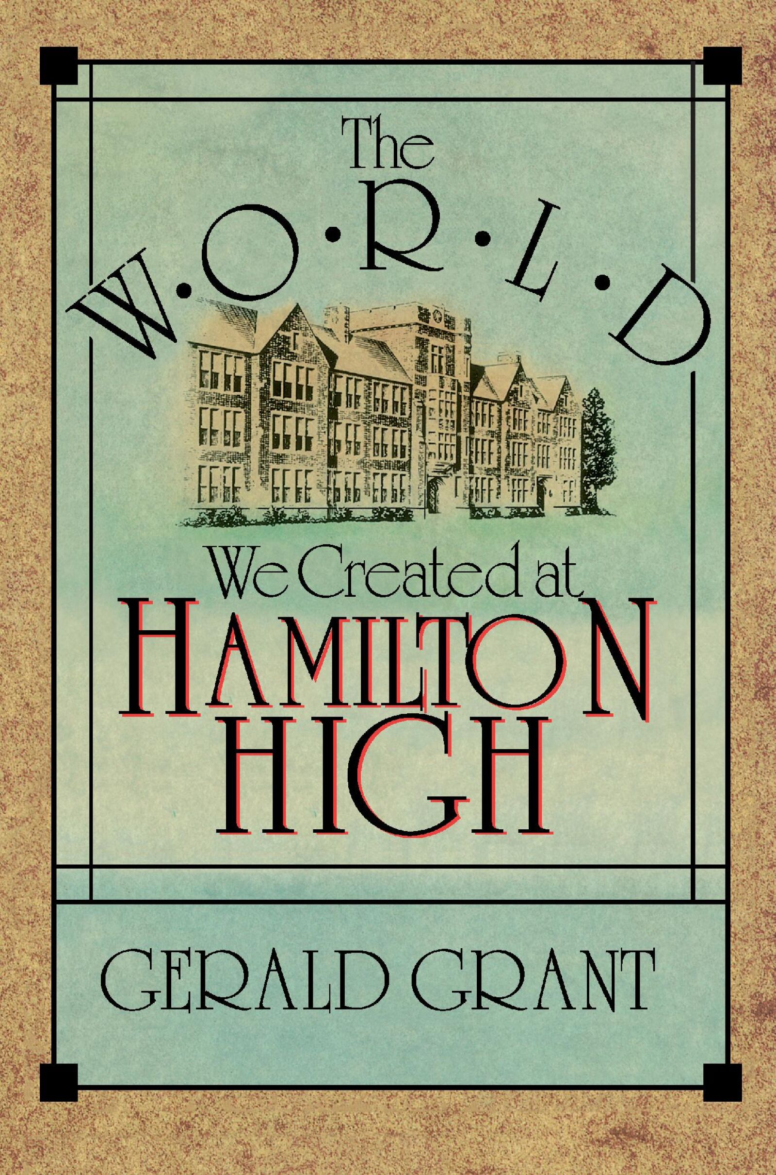 The World We Created at Hamilton High — Harvard University Press