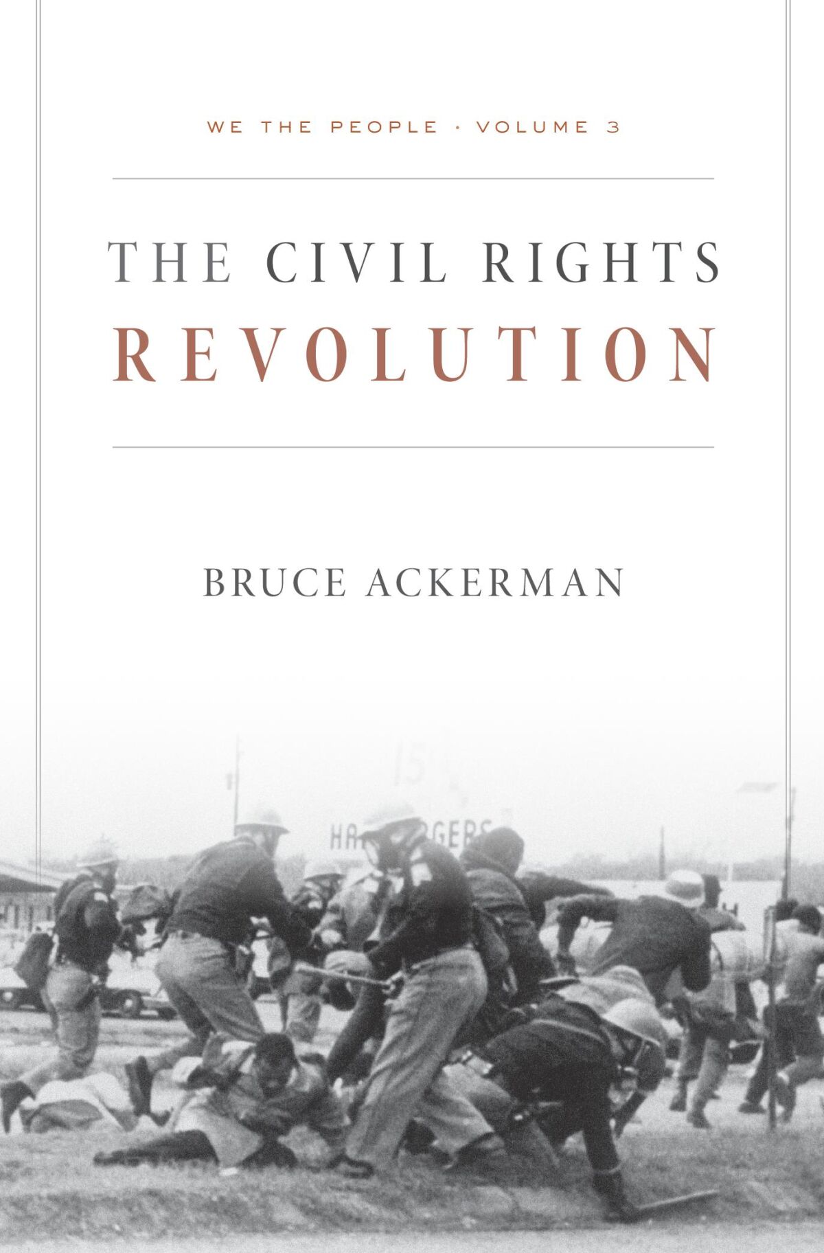 We the People, Volume 3: The Civil Rights Revolution — Harvard ...