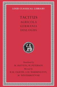 Agricola. Germania. Dialogus — Harvard University Press Agricola. Germania. Dialogus — Harvard University Press