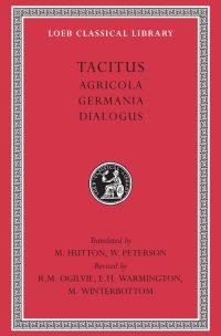 Agricola. Germania. Dialogus — Harvard University Press