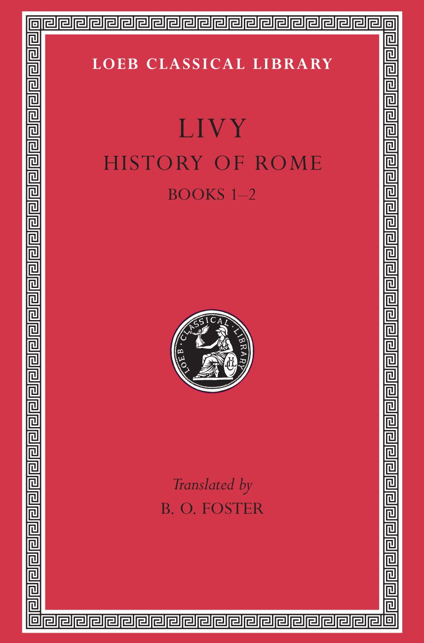 This Is Rome Book History of Rome, Volume I — Harvard University Press