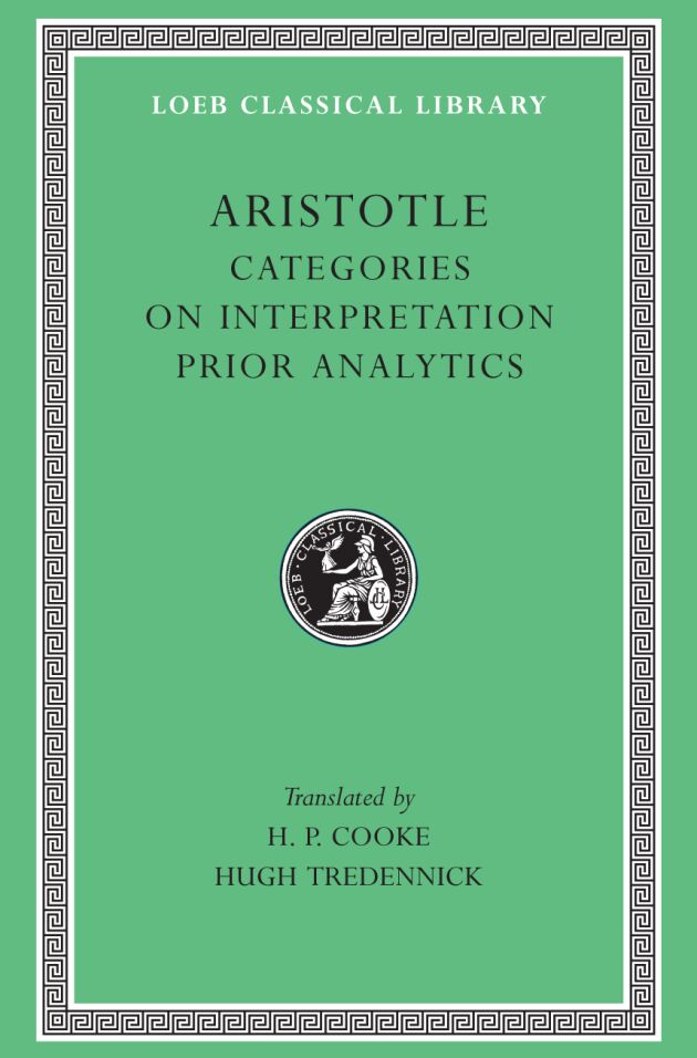 Categories. On Interpretation. Prior Analytics — Harvard