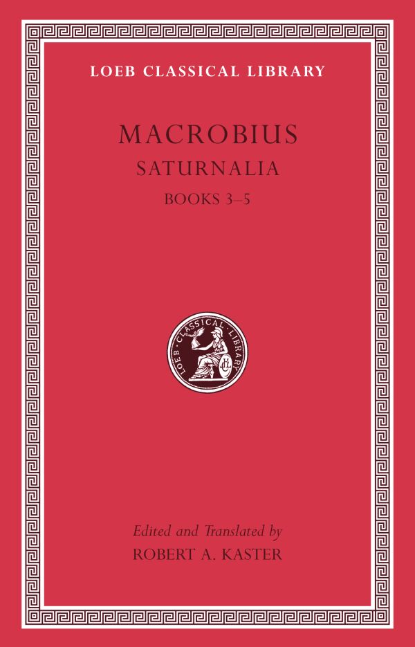 Saturnalia, Volume I — Harvard University Press