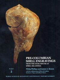 Pre-Columbian Shell Engravings from the Craig Mound at Spiro