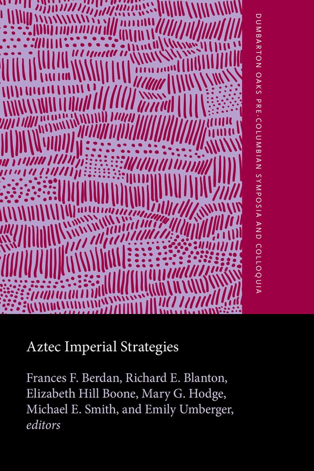 Aztec Imperial Strategies — Harvard University Press